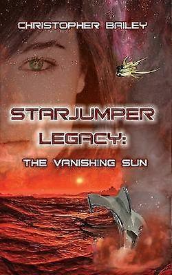 The Vanishing Sun Starjumper Legacy Book 2