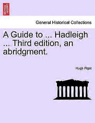 A Guide to  Hadleigh  Third edition an abridgment