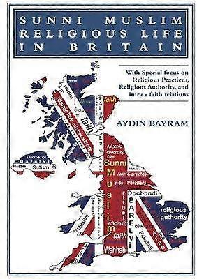 Sunni Muslim Religious Life in Britain