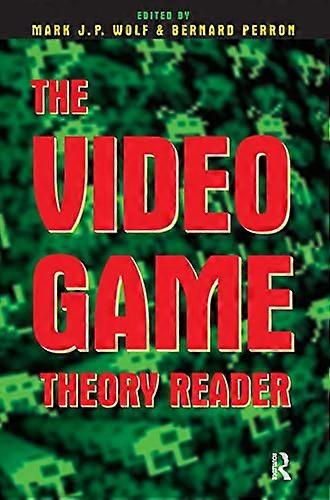 The Video Game Theory Reader