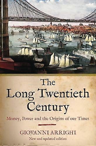 The Long Twentieth Century: Money Power and the Origins of Our Times