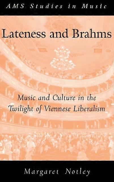 Lateness And Brahms - NOTLEY