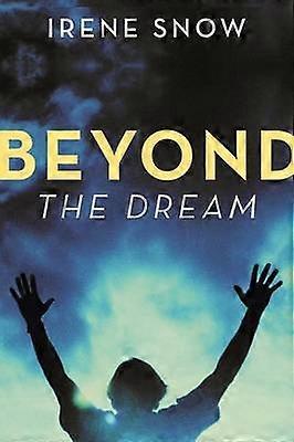 Beyond the Dream