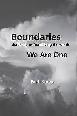 Boundaries That Keep Us from Living the Words We Are One