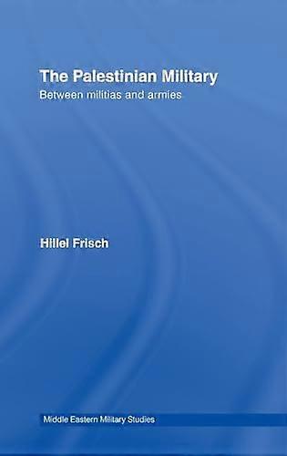 El ejército palestino: entre milicias y ejércitos
