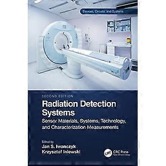 Strahlungsdetektionssysteme: Sensormaterialien, Systeme, Technologien und Charakterisierungsmessungen (Geräte, Schaltungen und Systeme)