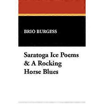 Saratoga Eisgedichte & ein Schaukelpferd Blues