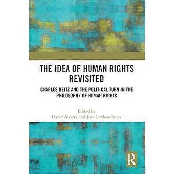 The Idea of Human Rights Revisited: Charles Beitz en de politieke wending in de filosofie van de mensenrechten
