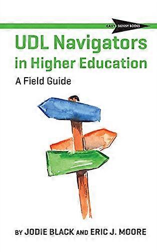 UDL Navigators in Higher Education: A Field Guide