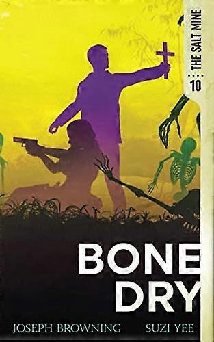 Bone Dry (The Salt Mine)