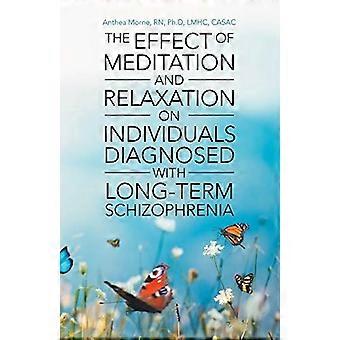 Die Wirkung von Meditation und Entspannung auf Personen, bei denen eine langfristige Schizophrenie diagnostiziert wurde