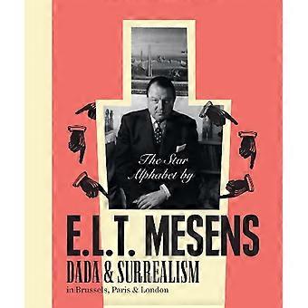 Stjerne alfabetet av E.L.T. Mesens: Dada og surrealisme i Brussel, Paris & London