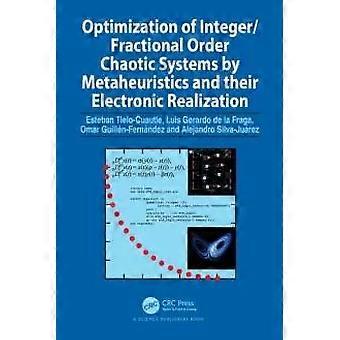 Optimization Of Integerfractional Order Chaotic Systems By Metaheuristics And Th - Esteban Tlelo-Cuautle