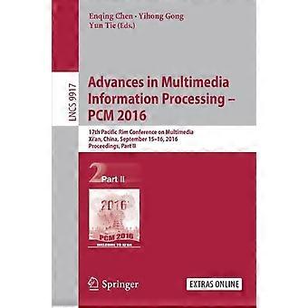 Advances In Multimedia Information Processing - Pcm 2016 17th Pacific-rim Confer - Springer Nature B.V - Paperback - en Book
