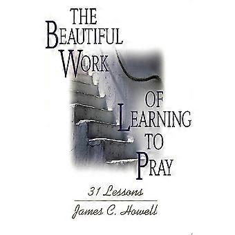 The beautiful work of learning to pray 31 lessons