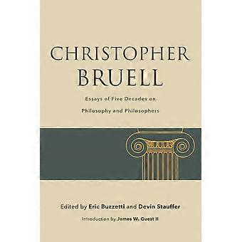 Christopher bruell essays of five decades on philosophy and philosophers