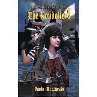 The Gondoliers The Secret Journals Of Fanticulous Glim