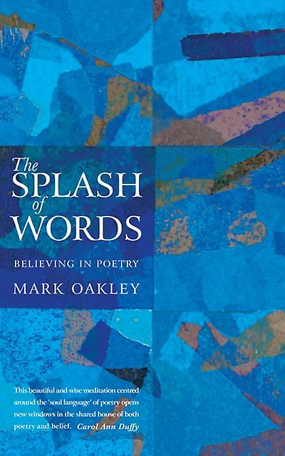 The Splash Of Words by Mark Oakley Paperback Book