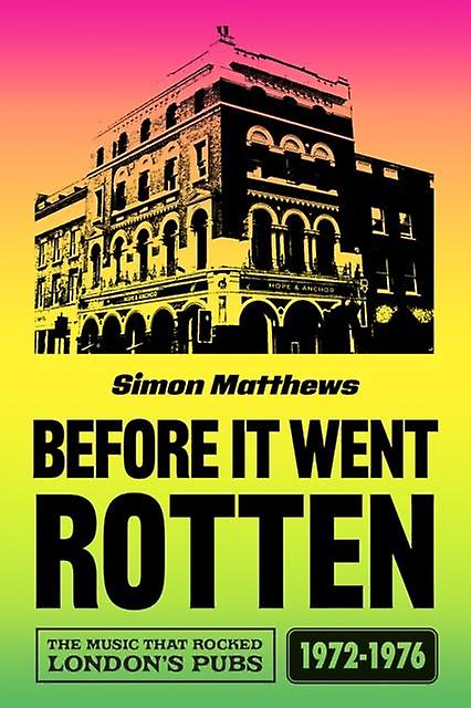 Before It Went Rotten by Simon Matthews Paperback