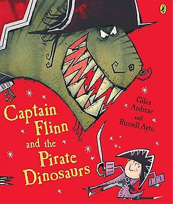 Captain Flinn And The Pirate Dinosaurs by Giles Andreae Paperback Book