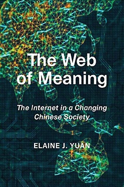 The Web Of Meaning by Elaine Jingyan Yuan Paperback Book