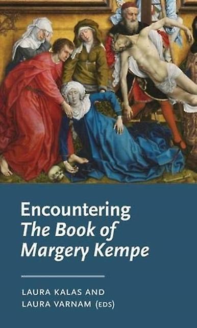 Encountering The Book Of Margery Kempe Paperback Book