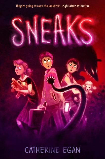 Sneaks by Catherine Egan Hardback Book