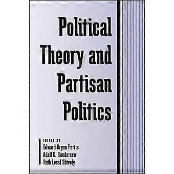 Political Theory And Partisan Politics - State University of New York Press