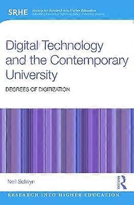 Digital Technology and the Contemporary University