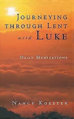 Journeying Through Lent with Luke