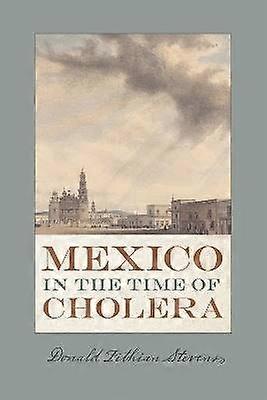 Mexico in the Time of Cholera