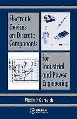 Electronic Devices on Discrete Components for Industrial and Power Engineering