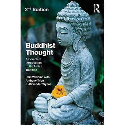 Buddhist Thought: A Complete Introduction to the Indian Tradition