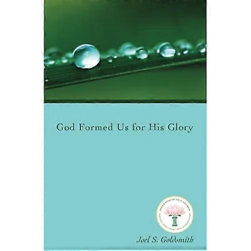 God Formed Us for His Glory