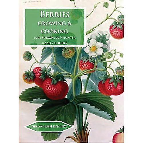 Bär: Växande & matlagning (engelska köket)