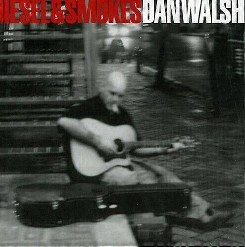 Walsh Dan Diesel and Smokes CD