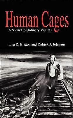 Human Cages: A Sequel to Ordinary Victims