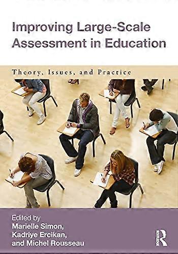 Improving Large Scale Assessment in Education: Theory Issues and Practice