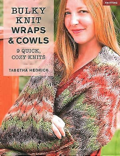 Bulky Knit Wraps & Cowls: 9 Quick Cozy Knits
