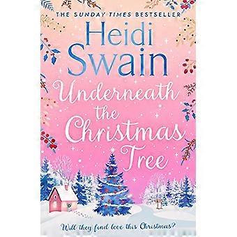 Underneath the Christmas Tree A seasonal romance as warm and welcome as a mug of mulled wine Woman & Home