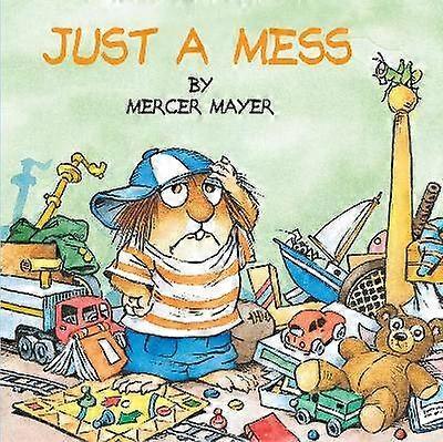 Just a Mess (Little Critter)