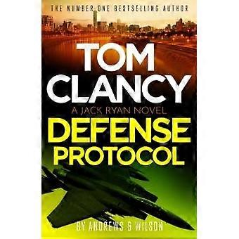 Tom Clancy Defense Protocol The Latest Jack Ryan Action-packed Bestseller - Brian Andrews