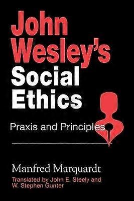 John Wesley's Social Ethics