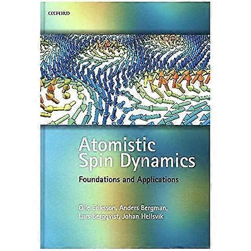 Atomistic Spin Dynamics: Foundations and Applications