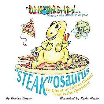 Steakosaurus: ¿hacer trampa o no hacer trampa? Esa es la cuestión