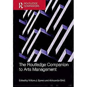 Der Routledge-Begleiter für das Kunstmanagement (Routledge-Begleiter in Wirtschaft, Management und Marketing)