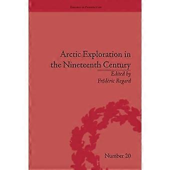 Exploración del Ártico en el siglo XIX: Descubriendo el Paso del Noroeste (Empires in Perspective)
