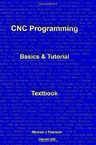 Cnc Programmeren: Basics & Tutorial Leerboek