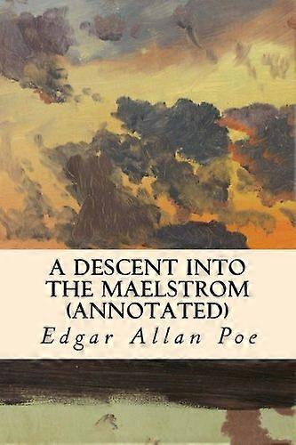 A Descent into the Maelstrom (annotated)