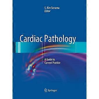 Cardiac Pathology A Guide To Current Practice - Springer Nature B.V